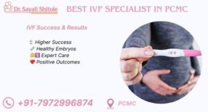 Best IVF Consultant in PCMC, Best IVF Treatment in PCMC, IVF Doctor , Best IVF Doctor in PCMC , Best IVF Clinic in PCMC , Best IVF Specialists in PCMC, IVF & Fertility Specialist in PCMC, IVF Treatment in PCMC , IVF procedure Fertility specialist Pimpri Chinchwad